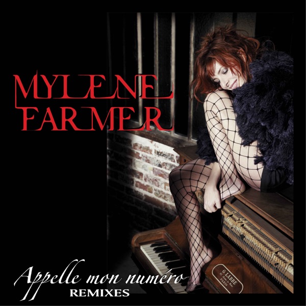 Appelle mon numéro (Remixes) - Mylène Farmer