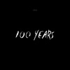 100 Years - Single