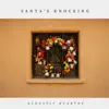 Santa's Knocking - Single album lyrics, reviews, download