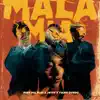 Mala Mia - Single album lyrics, reviews, download
