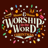 Worship in the Word, Christmas (Live) - Kingdom Kids & Shane & Shane