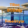 TRoc 95Baby (FreeStyle) - Single