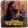 Give Them the News - Single