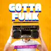 Gotta Funk - Single album lyrics, reviews, download