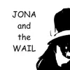 Jona and the Wail - EP album lyrics, reviews, download