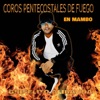 Coros Pentecostales De Fuego en Mambo - Single