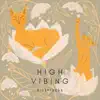 High Vibing - Single album lyrics, reviews, download
