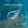 Vento do Espírito - Single