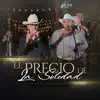 El Precio De La Soledad song lyrics