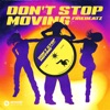 Don't Stop Moving - Single