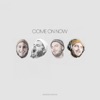 COME ON NOW - EP