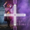 Blunt Force Drama - Single