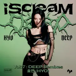 IScreaM Vol.17 : DEEP Remixes - Single by HYO, 4B & h4rdy album reviews, ratings, credits
