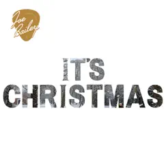 It's Christmas - Single by Joe Luke Bailey album reviews, ratings, credits