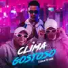 Stream & download Clima Gostoso (feat. DJ Juan ZM) - Single