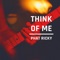 THINK OF ME (feat. Patrik Panda) - Phat Ricky lyrics