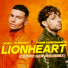 Joel Corry & Tom Grennan - Lionheart (Cedric Gervais Remix) artwork