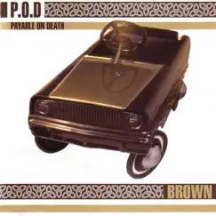 Brown (Remastered) by P.O.D. album reviews, ratings, credits