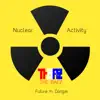 Nuclear Activity (Future in Danger) - Single album lyrics, reviews, download