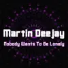 Stream & download Nobody Wants to Be Lonely - Single