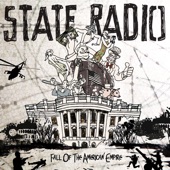 State Radio - Fall Of The American Empire (Radio Edit)