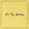 For My Good (feat. Joel Vaughn) - Single, 2022