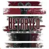 Betrayed (feat. Blaze Ya Dead Homie, Boondox & Skribbal) - Single album lyrics, reviews, download