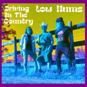 Low Hums - Driving In The Country