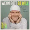 Wenn Gott so will (Xtreme Sound Remix) - Single album lyrics, reviews, download