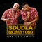 Udlala Ngami (feat. Dj Micks) - Sdudla Noma1000 lyrics