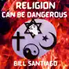 Religion Can Be Dangerous - Single album lyrics, reviews, download