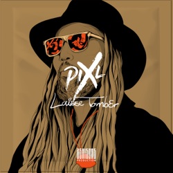 Pix'L - LAISSE TOMBER