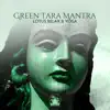 Stream & download Green Tara Mantra (Lotus Relax & Yoga, Mindful Breathing, Meditation)