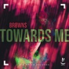 Towards Me - Single