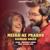 MEERA KE PRABHU GIRIDHAR NAGAR (feat. SACHET-PARAMPARA) - Single album lyrics, reviews, download