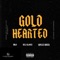 Gold Hearted (feat. Kaylee Ameri) - Relz Glover & NALO lyrics