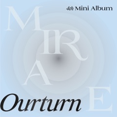 Ourturn - MIRAE 4th Mini Album - EP