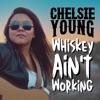 Whiskey Ain't Working - Single