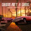 Cruisin' Ain't a Crime (feat. Lighter Shade of Brown) - Single album lyrics, reviews, download