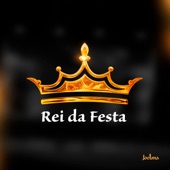 Rei da Festa artwork