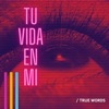 Tú vida en mí - Single