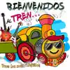 Bienvenidos al Tren album lyrics, reviews, download