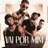 VAI POR MIM (feat. Wall Hein) - Single album lyrics, reviews, download