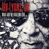 Irv Lyons Jr. - Looking for the Light
