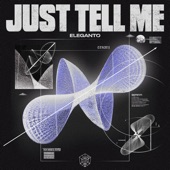 Just Tell Me (Extended Mix) artwork
