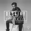 Destiny (feat. Spencer Lloyd) [The Remixes] - EP album lyrics, reviews, download