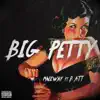 Big Petty (feat. Naeeway) - Single album lyrics, reviews, download