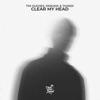 Clear My Head - Single