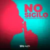 No Sigilo - Single album lyrics, reviews, download
