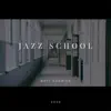 Jazz School album lyrics, reviews, download